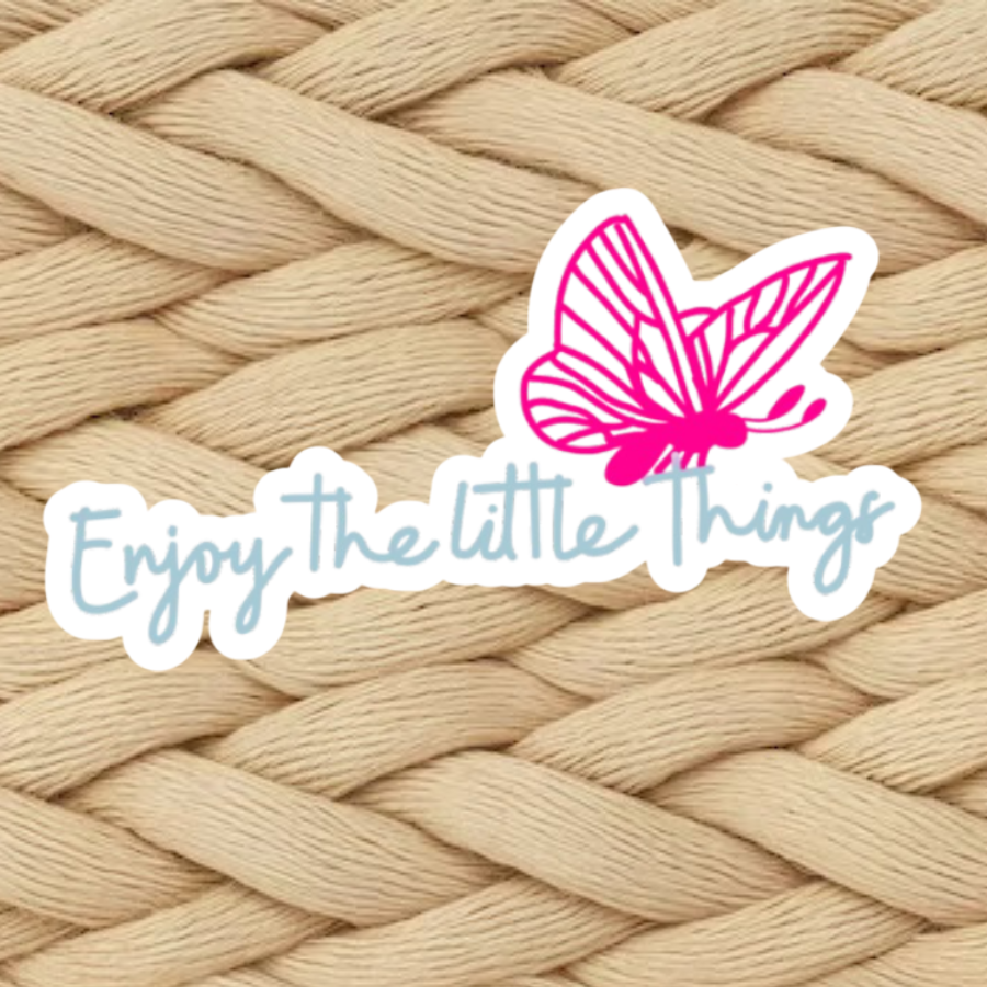 Enjoy the little things sticker