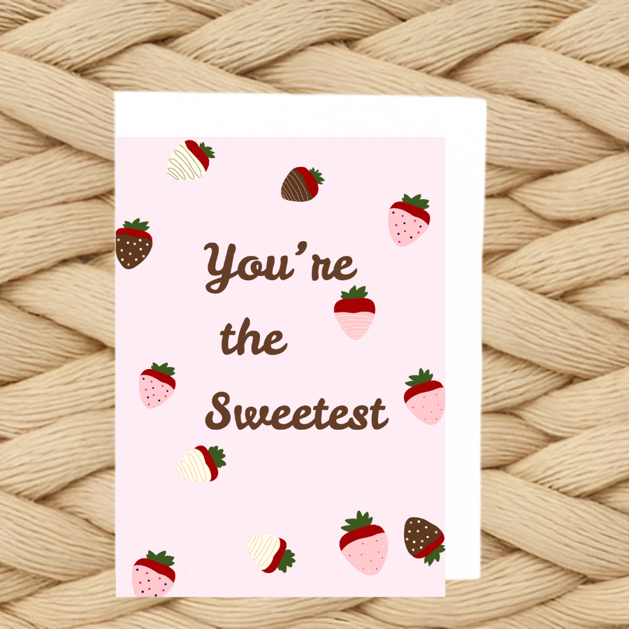 You’re The Sweetest Greeting Card